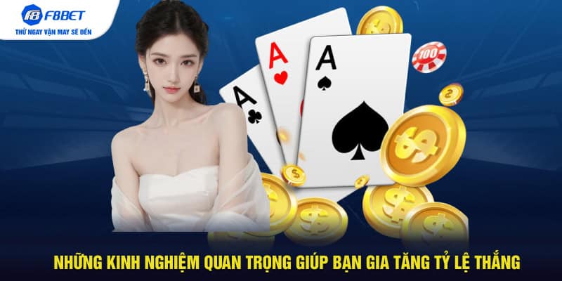 Những kinh nghiệm quan trọng giúp bạn gia tăng tỷ lệ thắng