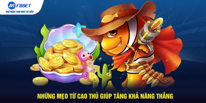 Những mẹo từ cao thủ giúp tăng khả năng thắng