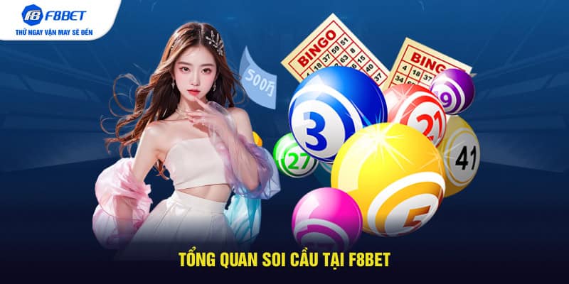 Tổng quan soi cầu tại F8BET