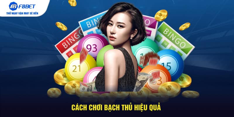 Cách chơi bạch thủ hiệu quả