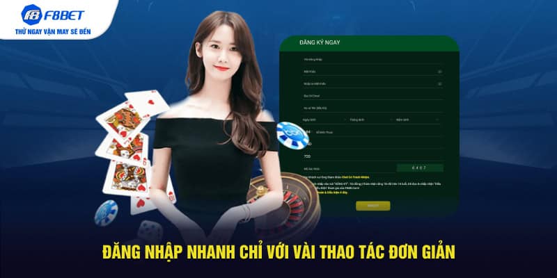 Đăng nhập nhanh chỉ với vài thao tác đơn giản