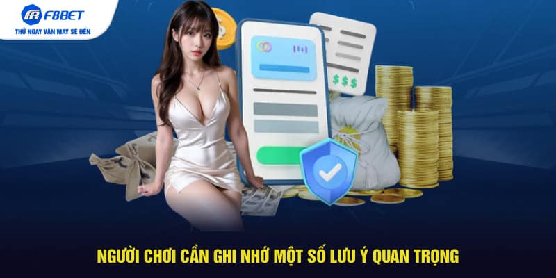 Người chơi cần ghi nhớ một số lưu ý quan trọng